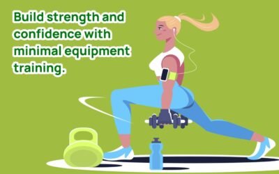 Build strength and confidence with minimal equipment traning